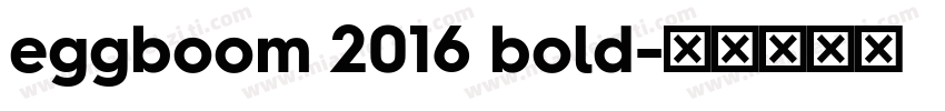 eggboom 2016 bold字体转换